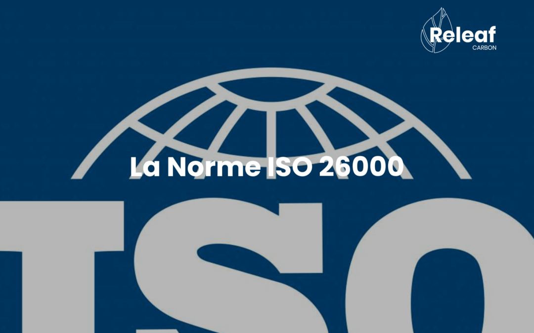 Tout savoir sur la norme ISO 26000 et son lien avec la RSE